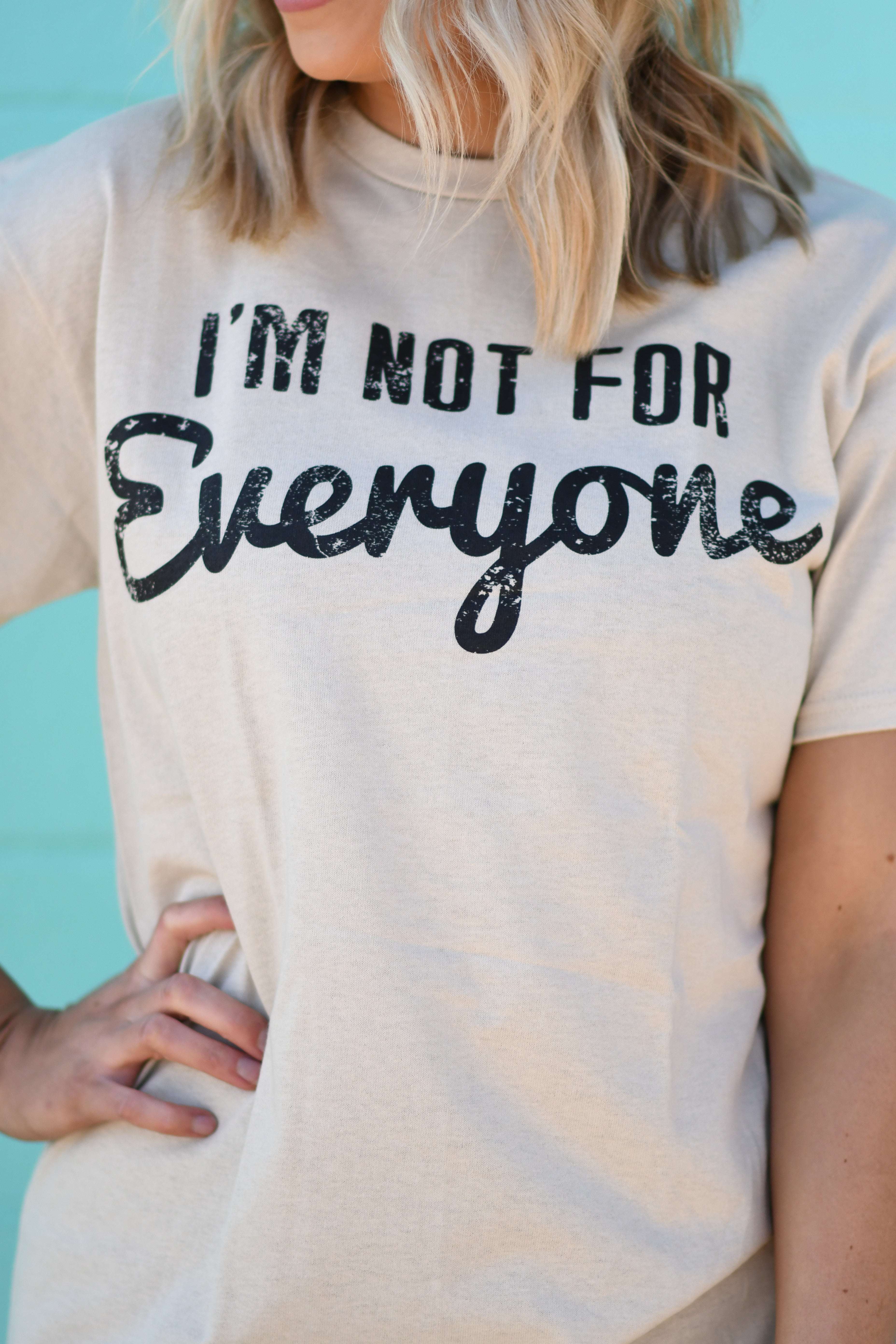 I’m Not For Everyone Tee - The Glamorous Cowgirl