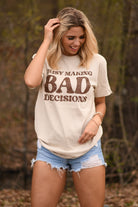 Busy Making Bad Decisions Tee - The Glamorous Cowgirl